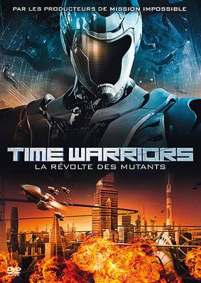 Time Warriors, la révolte des mutants - DVD