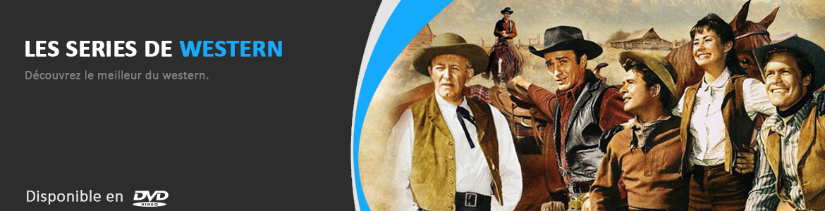 Les meilleures séries de western disponibles en DVD